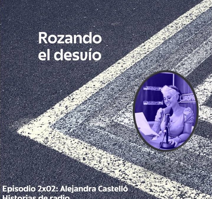 2×02: Alejandra Castelló, historias de radio